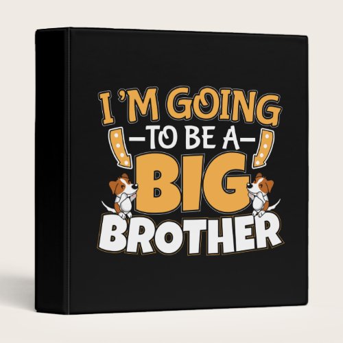 Going to Be a Big Brother - New Baby Sibling 3 Ring Binder
