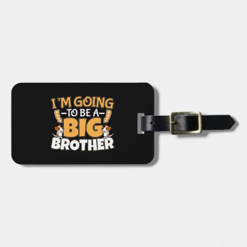 Going to Be a Big Brother _ New Baby Sibling Luggage Tag