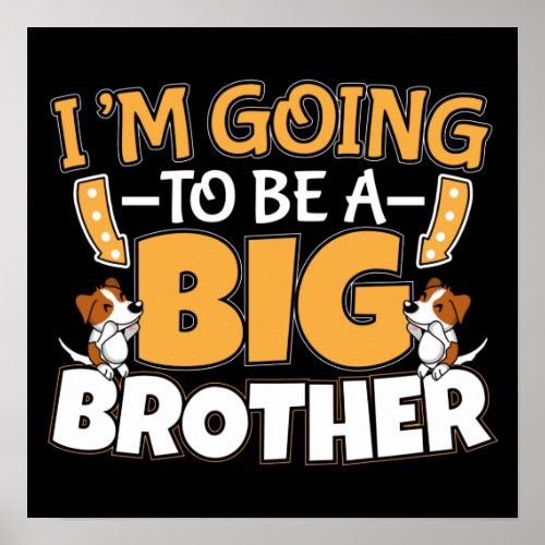 Going to Be a Big Brother _ New Baby Sibling Poster