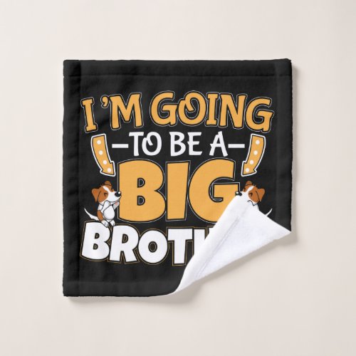 Going to Be a Big Brother _ New Baby Sibling Wash Cloth