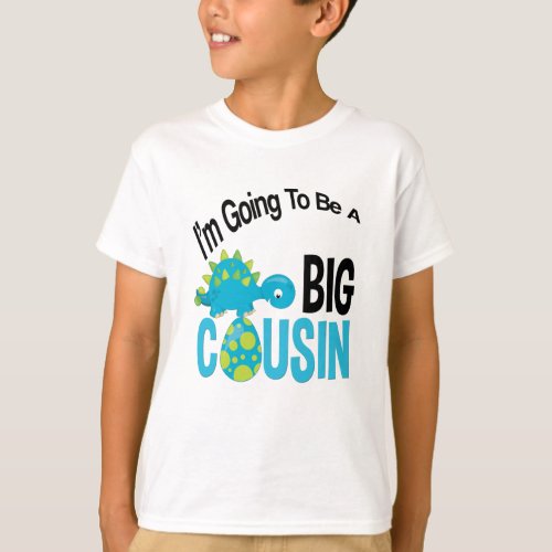 Going to be a big cousin dinosaur t_shirt