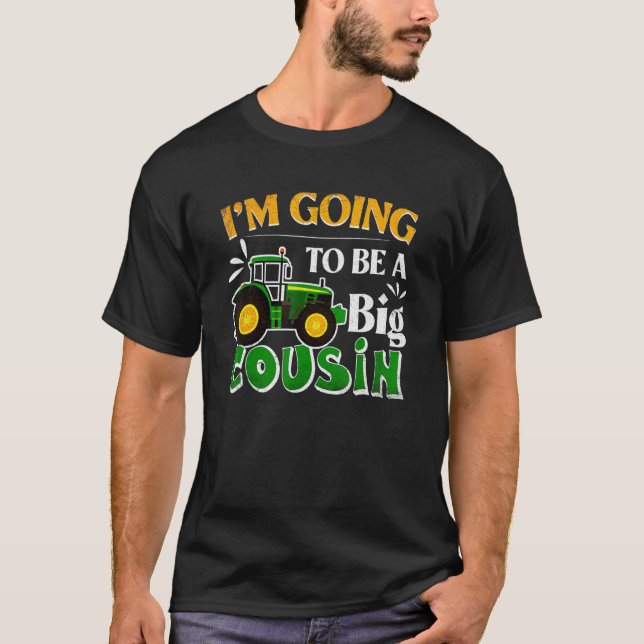 Going To Be A Big Cousin Tractor for Toddler Kids T-Shirt (Front)