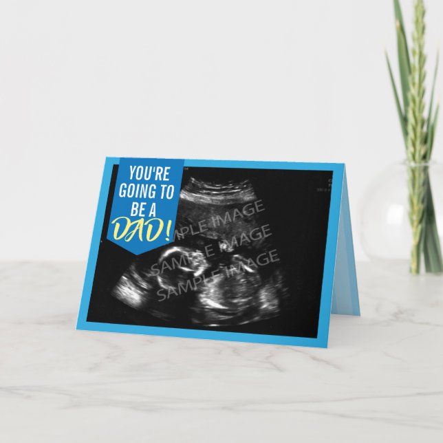 Going to be a Dad - Custom Ultrasound Photo Card (Front)