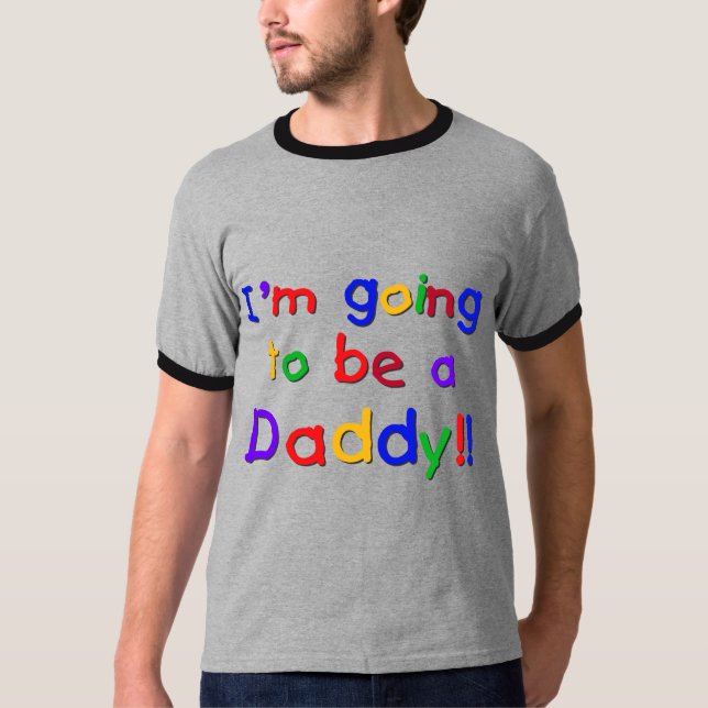 Going to be a Dad-Primary Colors T-Shirt (Front)