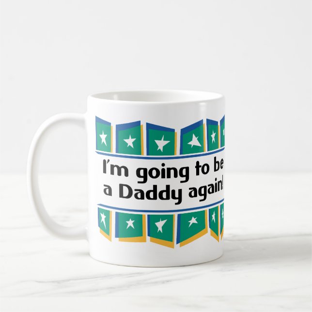 Going to be a Daddy Again! Coffee Mug (Left)