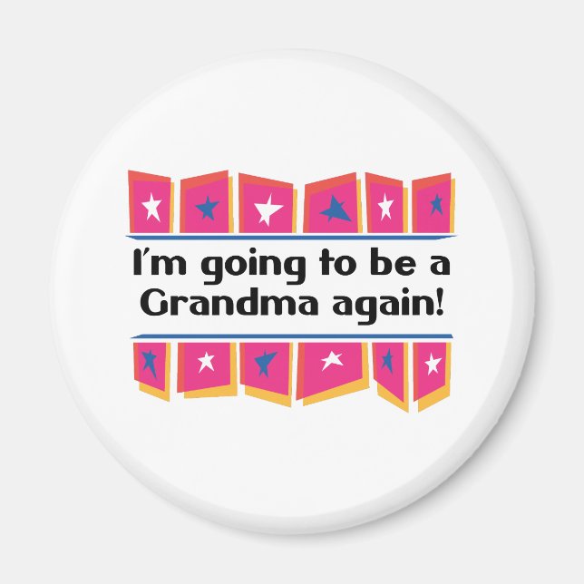 Going to be a Grandma Again! Magnet (Front)