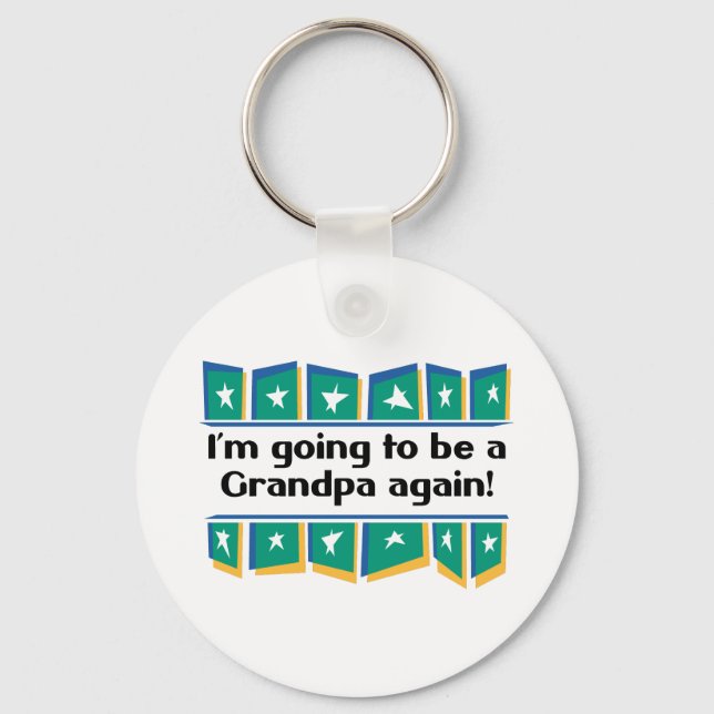 Going to be a Grandpa Again! Keychain (Front)