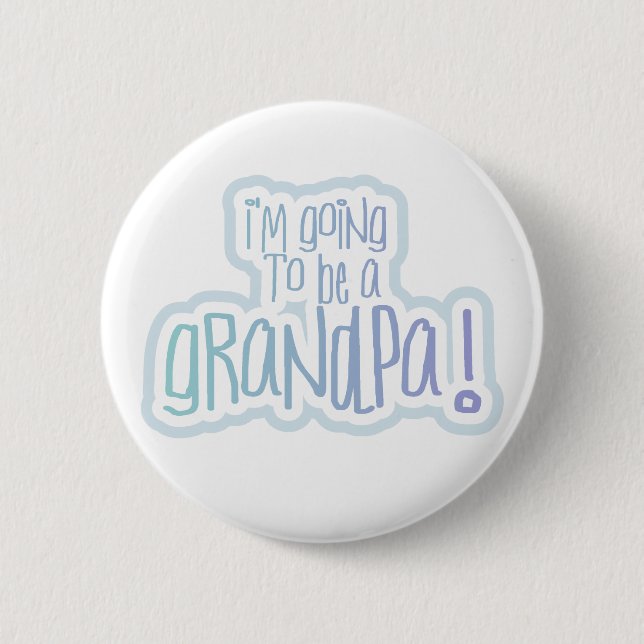 Going to be a Grandpa Pinback Button (Front)