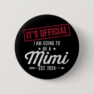 Going To Be A Mimi First Mothers Day New Grandma Button