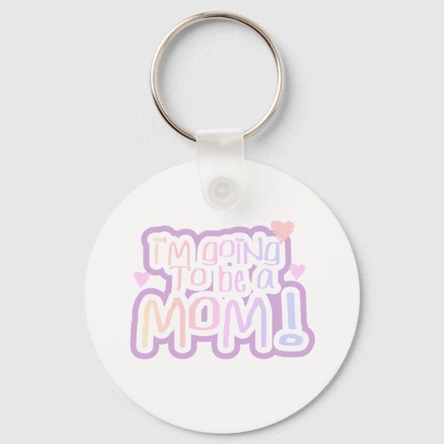 Going to be a Mom Keychain (Front)