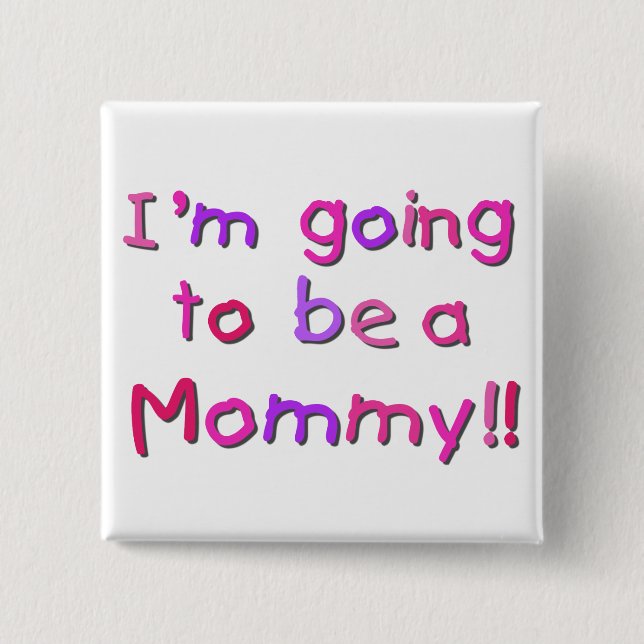 Going to be a Mommy - Pink and Purple Button (Front)