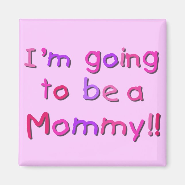 Going to be a Mommy - Pink and Purple Magnet (Front)