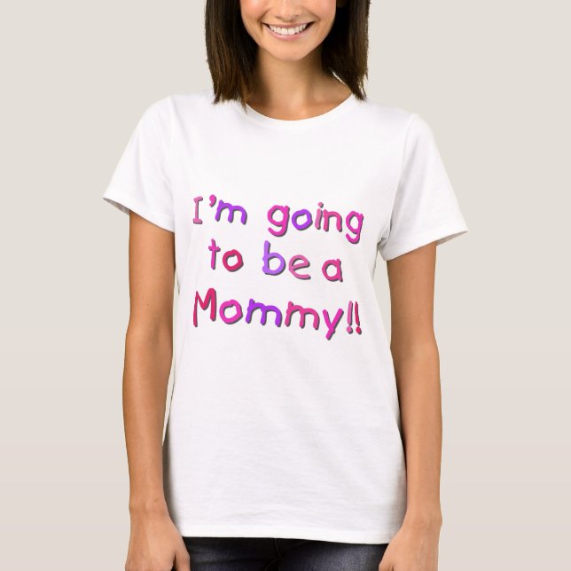 Going to be a Mommy - Pink and Purple T-Shirt (Front)