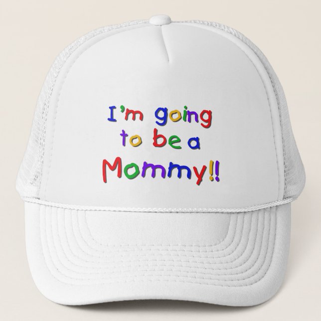 Going to be a Mommy Primary Colors Trucker Hat (Front)