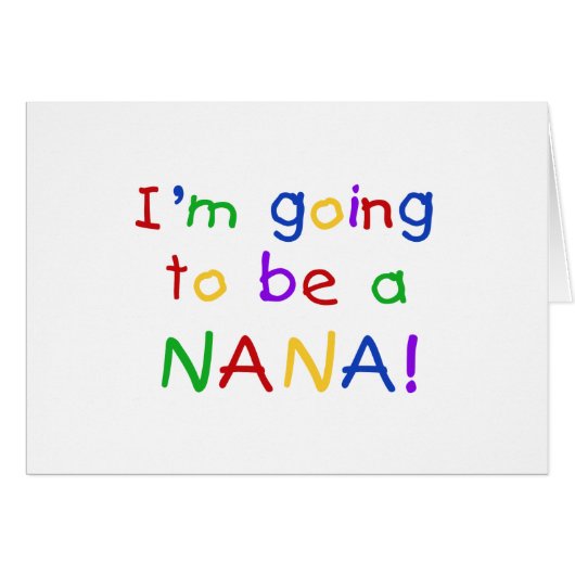 Going to be a Nana - Primary Colors Tshirts Cards (Front Horizontal)