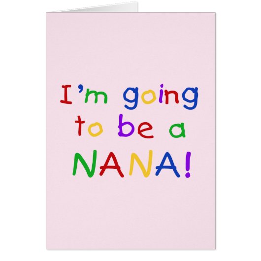 Going to be a Nana - Primary Colors Tshirts Cards (Front)