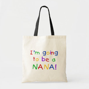 Going to be a Nana - Primary Colors Tshirts Tote Bag