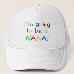 Going to be a Nana - Primary Colors Tshirts Trucker Hat