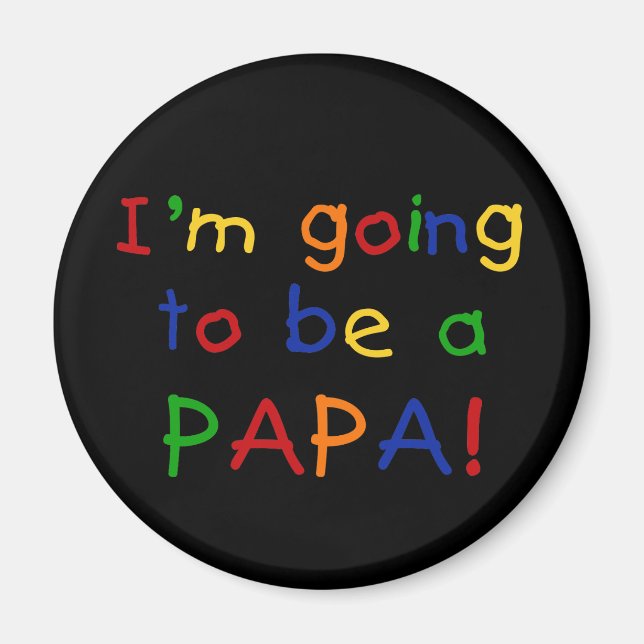 Going to be a Papa - Primary Colors Magnet (Front)