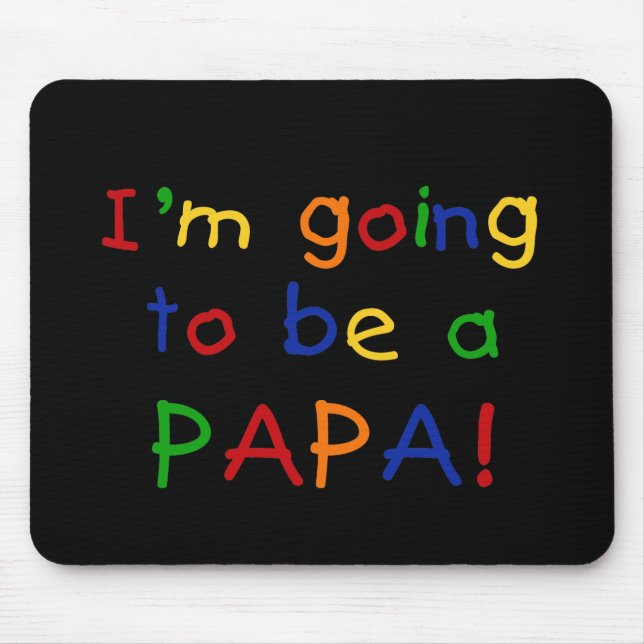 Going to be a Papa - Primary Colors Mouse Pad (Front)
