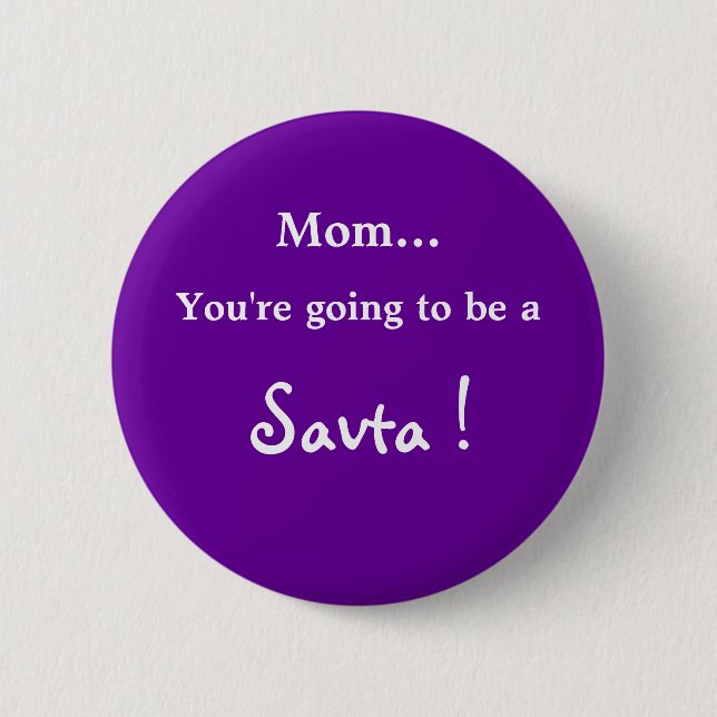 Going to be a Savta ! Pinback Button (Front)