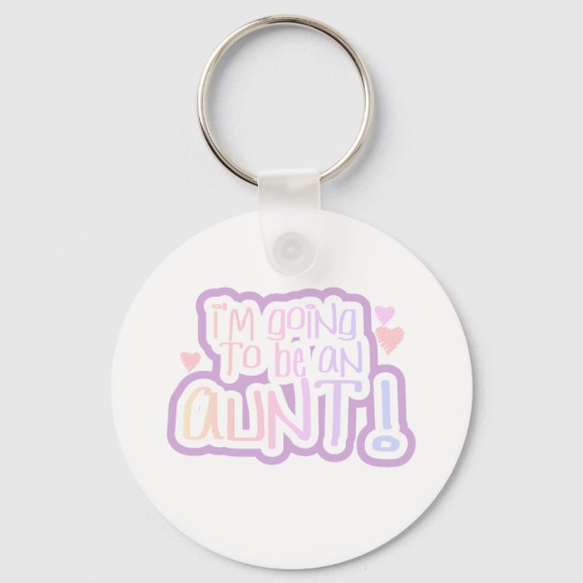 Going to be an Aunt Keychain (Front)