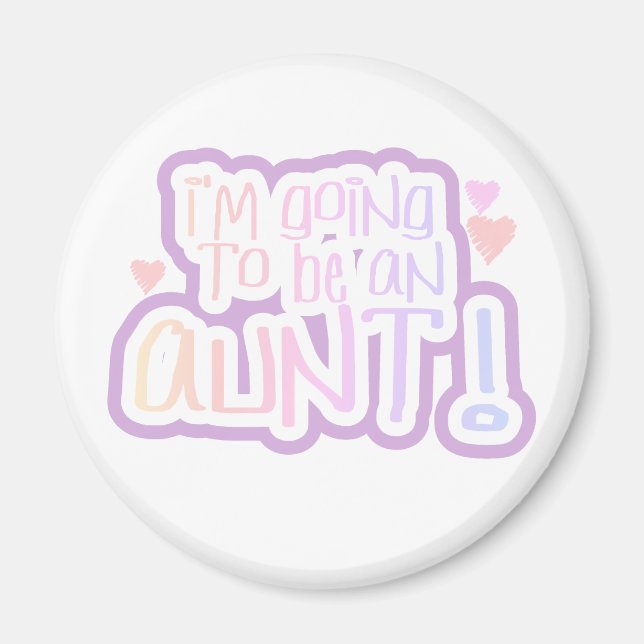 Going to be an Aunt Magnet (Front)