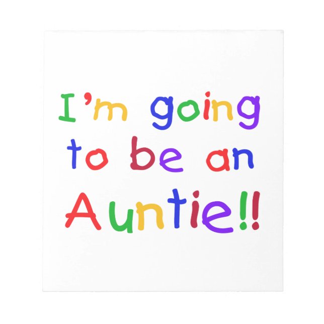 Going To Be An Auntie Primary Colors Gifts Notepad (Front)