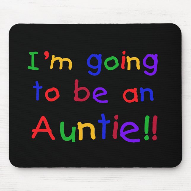 Going to be an Auntie Primary Colors Mouse Pad (Front)