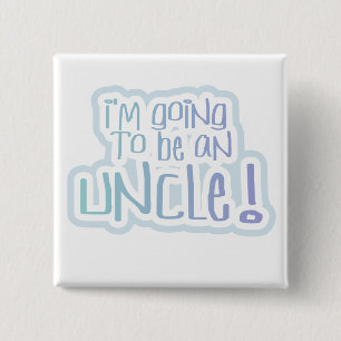 Going to be an Uncle Tshirts and Gifts Button