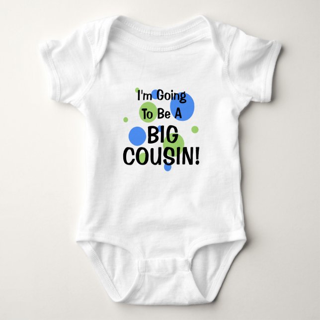 Going To Be Big Cousin! Baby Bodysuit (Front)