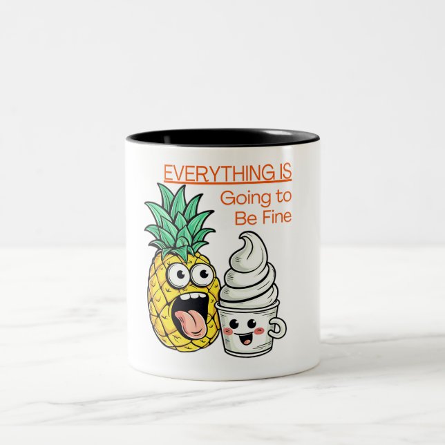 Going to Be Fine Whip Ice Cream Funny Pineapple on Two-Tone Coffee Mug (Center)