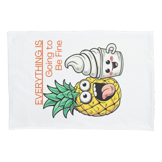 Going to Be Fine Whip Ice Cream Funny Pineapple  Pillow Case (Front)