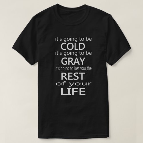 Going To Be Groundhog Day T_Shirt