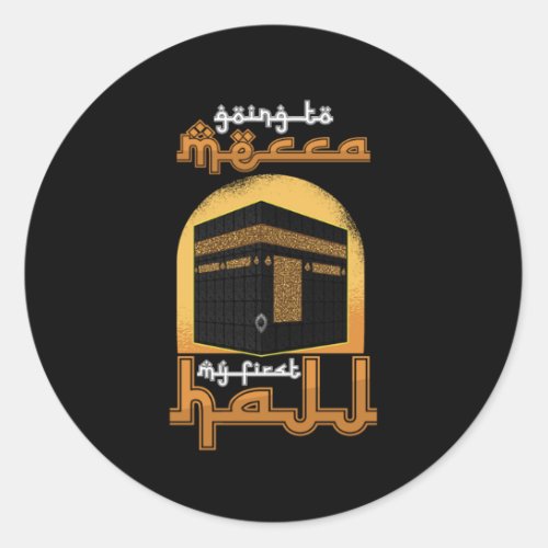 Going To Mecca Hajj Muslim Islam Allah Mosque Gift Classic Round Sticker