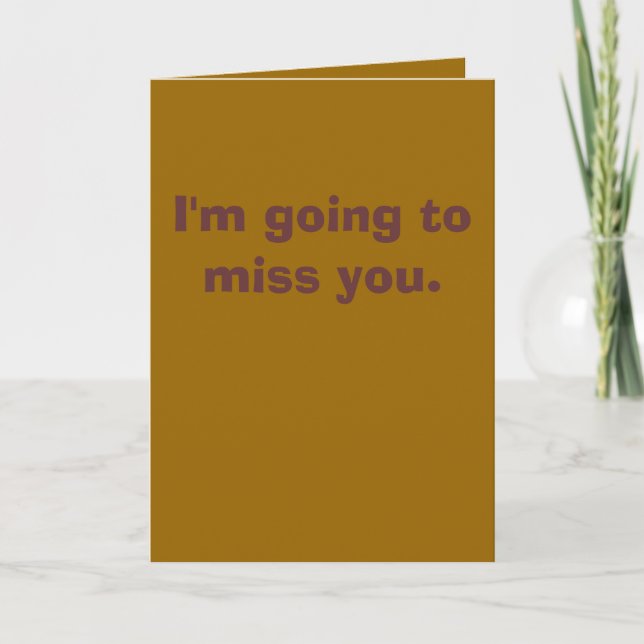 Going to Miss You Card (Front)
