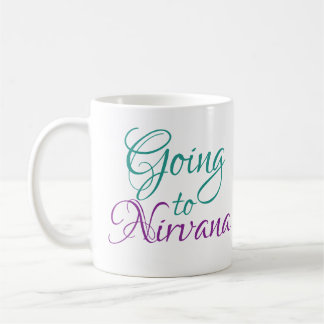 Going to Nirvana Spiritual Mug Customizable