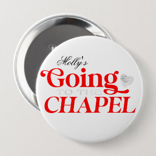 Going to the Chapel - Custom Wedding Party Design Button