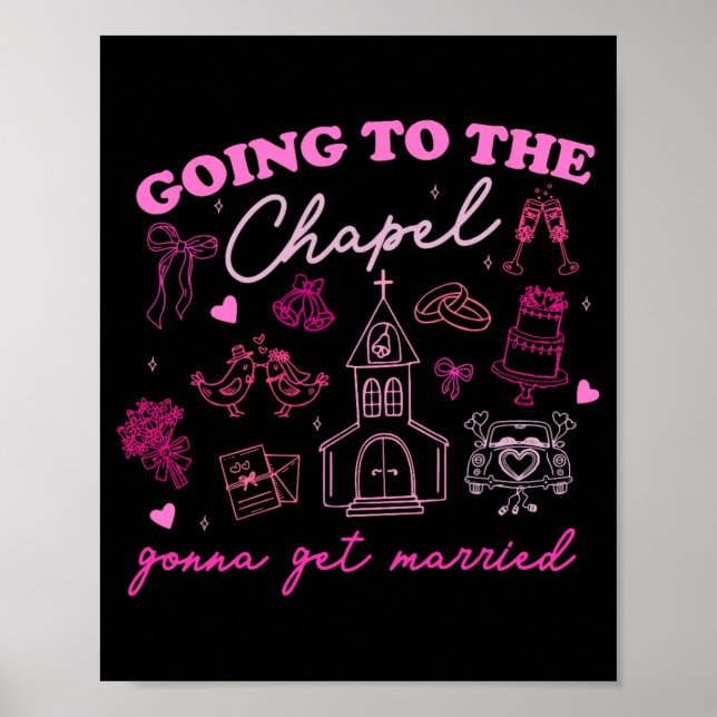 Going To The Chapel Gonna Get Married Wedding Vibe Poster (Front)