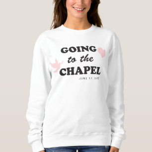 Going to the Chapel   Retro 70's Themed Bride Sweatshirt