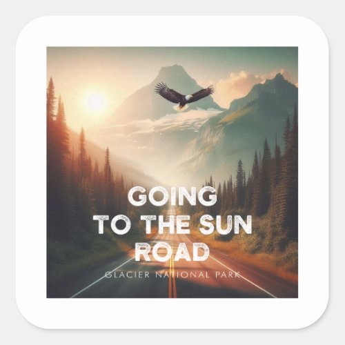 Going To The Sun Road Montana Eagle Square Sticker
