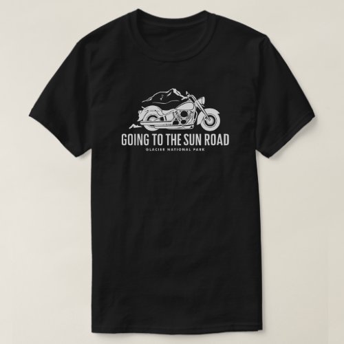 Going To The Sun Road Montana Motorcycle T_Shirt