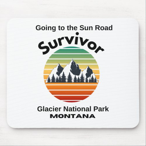 Going to the Sun Road Survivor Glacier Park Mouse Pad