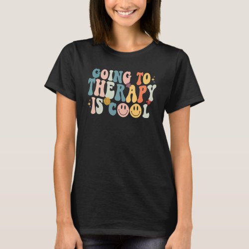 Going To The Therapy Is Cool Retro Feminist T_Shirt