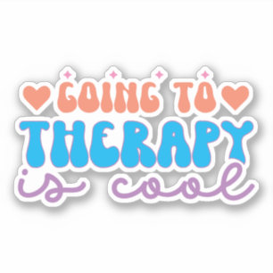 Going to Therapy is Cool - CUSTOM COLORS Sticker