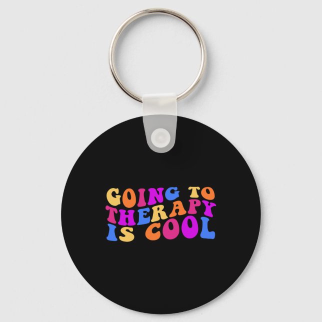 Going To Therapy Is Cool  Keychain (Front)