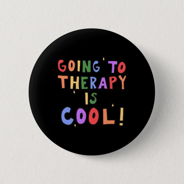 Going To Therapy Is Cool Mental Health School Psyc Button (Front)
