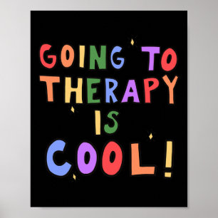 Going To Therapy Is Cool Mental Health School Psyc Poster