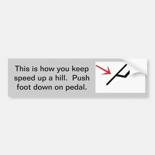 Going up a Hill Bumper Sticker (Front)