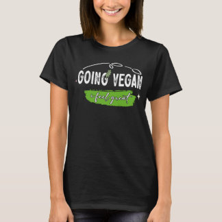 Going Vegan I Feel Great  for Women T-Shirt